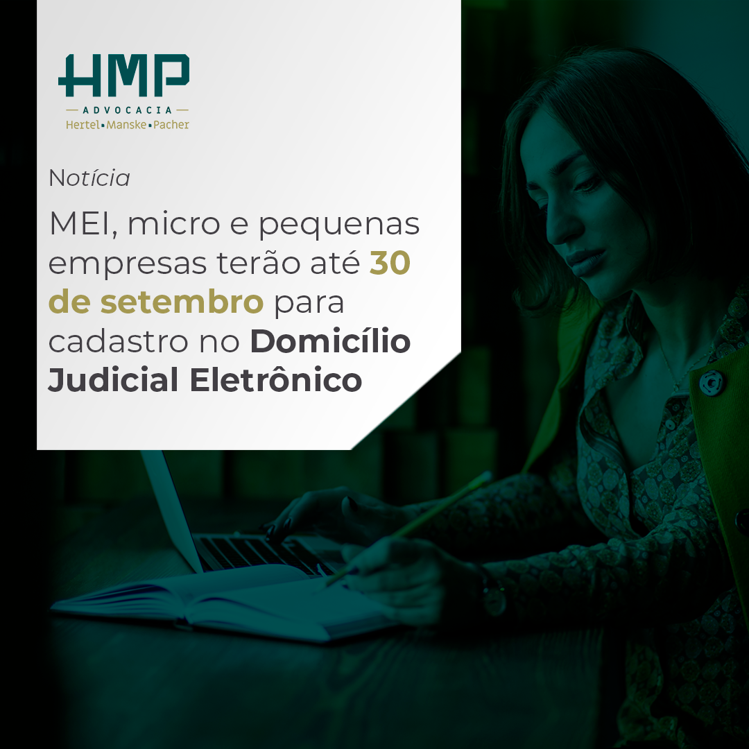 MEI, micro e pequenas empresas terão até 30 de setembro para cadastro no Domicílio Judicial Eletrônico