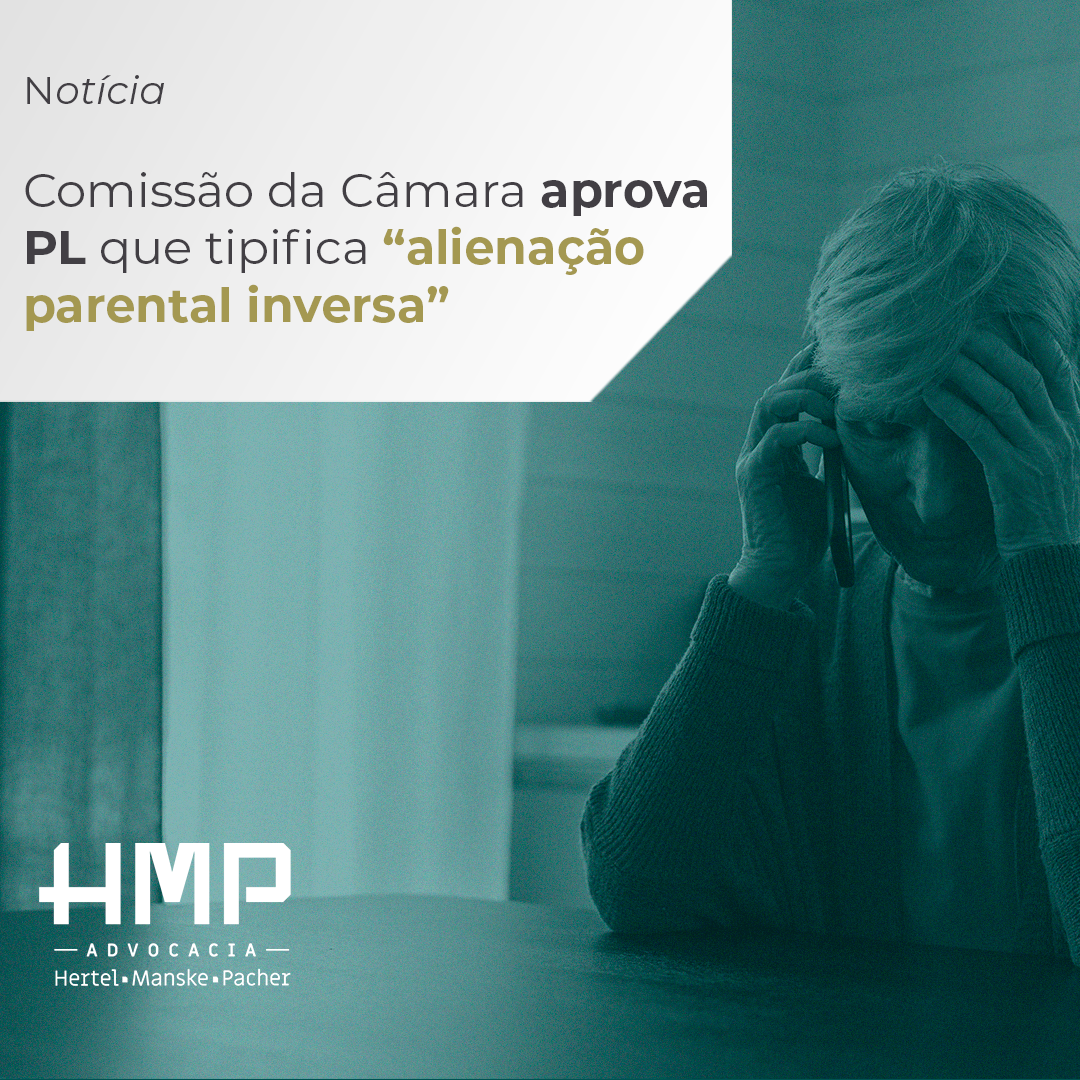 Comissão da Câmara aprova PL que tipifica alienação parental inversa