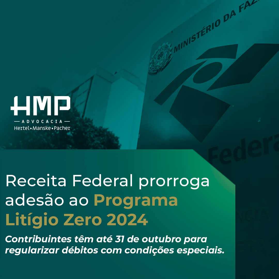 Receita Federal prorroga adesão ao Programa Litígio Zero 2024