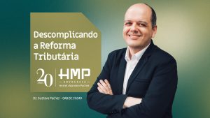 Descomplicando a Reforma Tributária – Dr. Gustavo Pacher