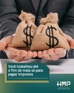 Mês de Maio: Brasileiros terão trabalhado apenas para pagar impostos