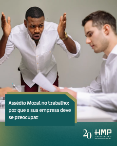 Assédio Moral no trabalho: por que a sua empresa deve se preocupar