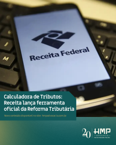Receita Federal libera ferramenta oficial de cálculo da Reforma Tributária sobre o consumo