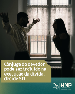 Cônjuge do devedor pode ser incluído na execução da dívida, decide STJ